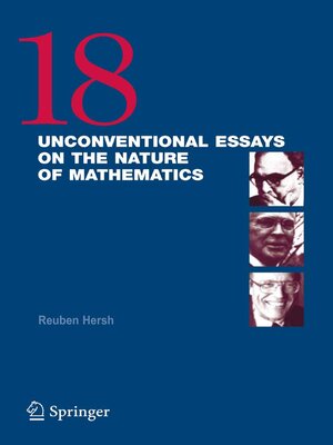 cover image of 18 Unconventional Essays on the Nature of Mathematics